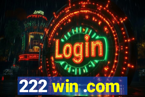 222 win .com